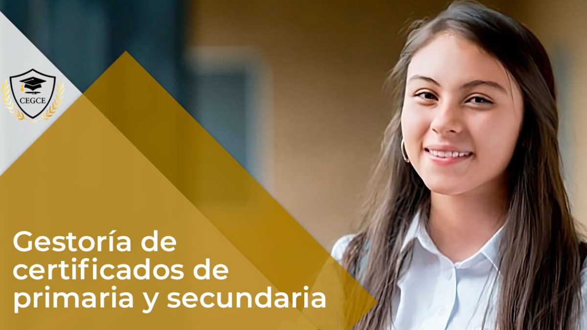 Gestoría de certificados de primaria y secundaria Gestoría de certificados de primaria y secundaria - CEGCE